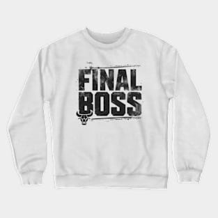 Final Boss Crewneck Sweatshirt